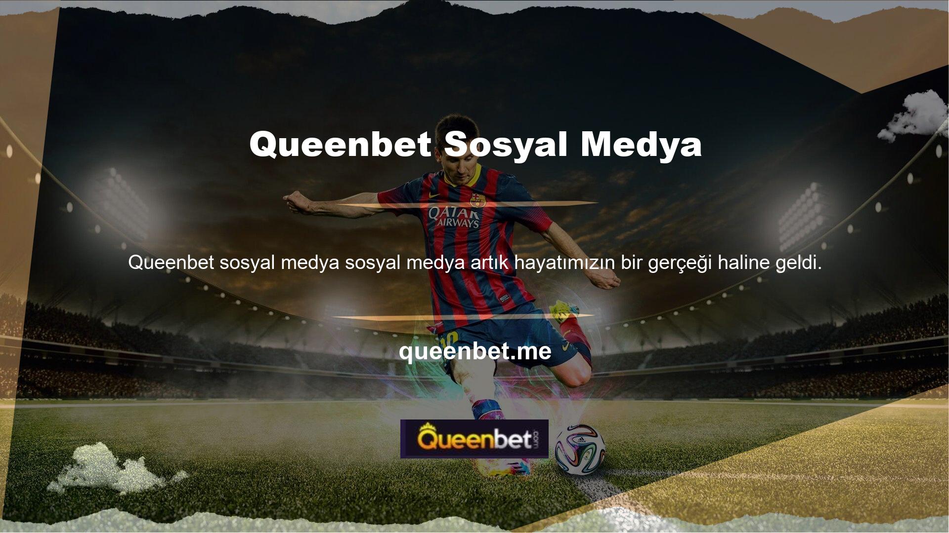 Türk çevrimiçi Queenbet sitelerini incelediğimizde en az bir sosyal ağ sitesinde hesapları olduğunu gördük